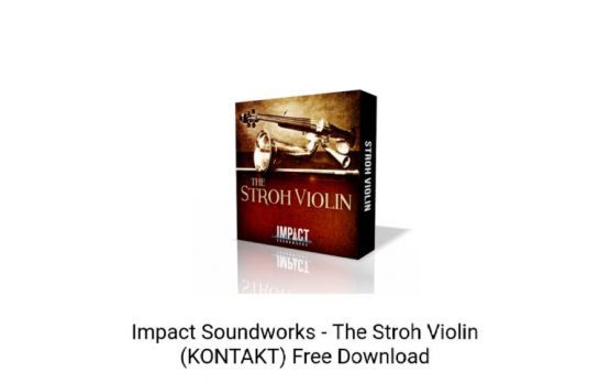 Free Impact Soundworks The Stroh Violin KONTAKT Download
