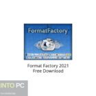 Format Factory 2021 Free Download