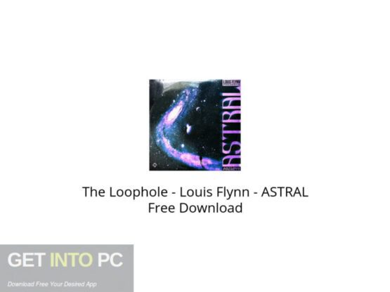 The Loophole – Louis Flynn – ASTRAL Free Download 