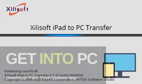 Xilisoft iPad to PC Transfer 2023 Latest Version Download 