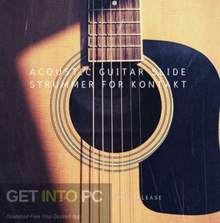 Past to Future Reverbs – Acoustic Guitar Slide Strummer (Kontakt) Free Download