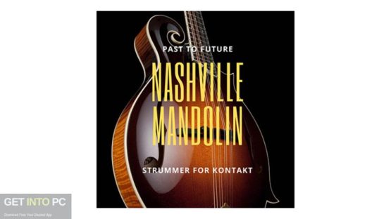 Past to Future Reverbs – Nashville Mandolin Strummer (Kontakt) Free Download