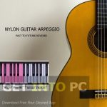 Past to Future Reverbs – Nylon Guitar Arpeggio (Kontakt) Free Download