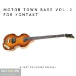 Past to Future Reverbs – Motor Town Bass Vol. 2 (Kontakt) Free Download