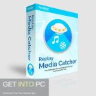 Replay Media Catcher 2025 Free Download